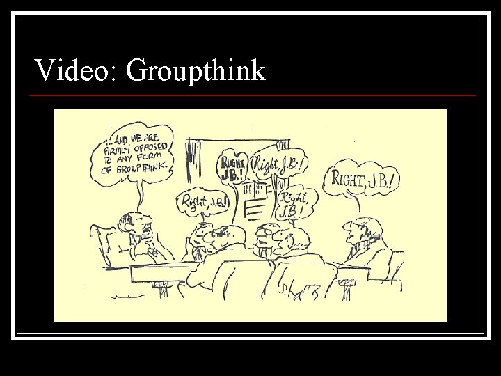 Video: Groupthink 