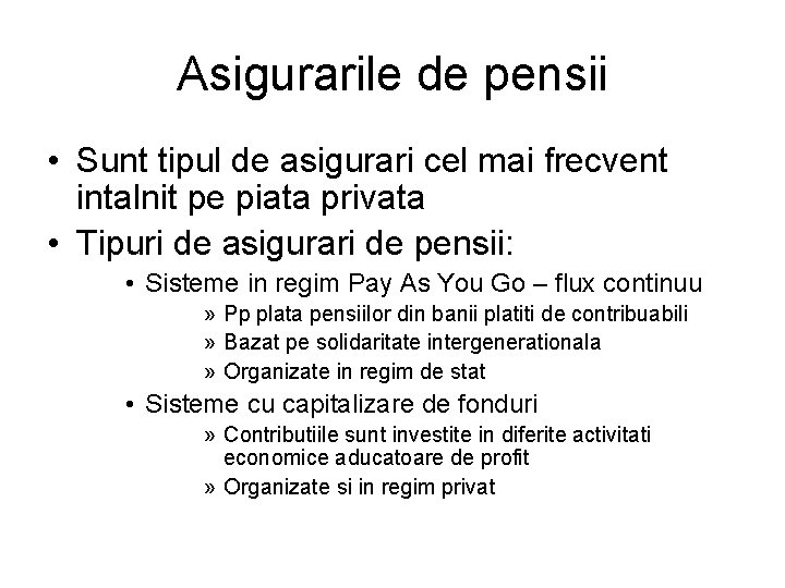 Asigurarile de pensii • Sunt tipul de asigurari cel mai frecvent intalnit pe piata