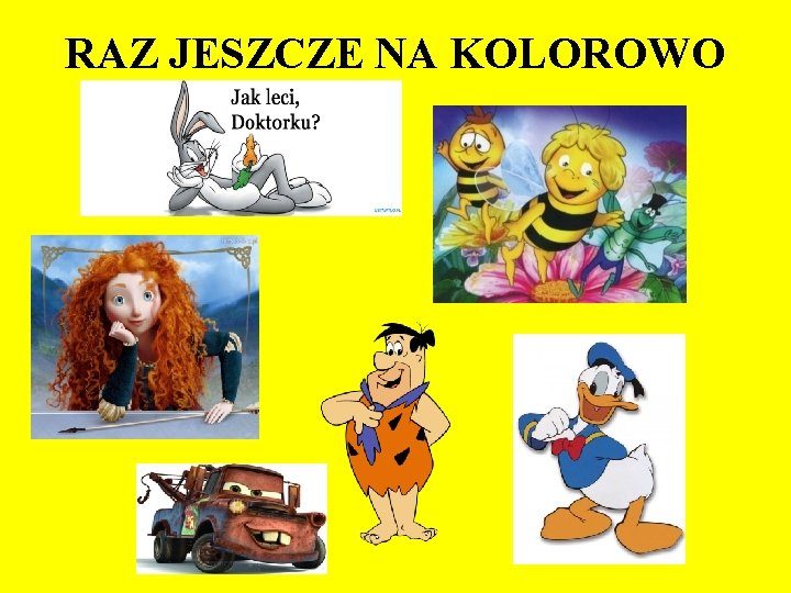 RAZ JESZCZE NA KOLOROWO 