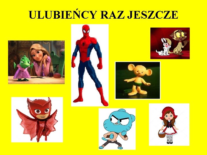 ULUBIEŃCY RAZ JESZCZE 