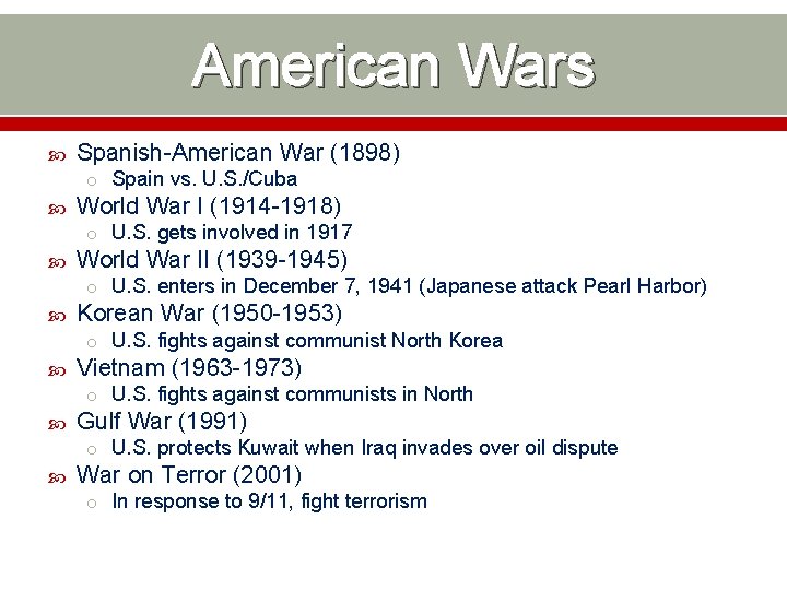 American Wars Spanish-American War (1898) o Spain vs. U. S. /Cuba World War I