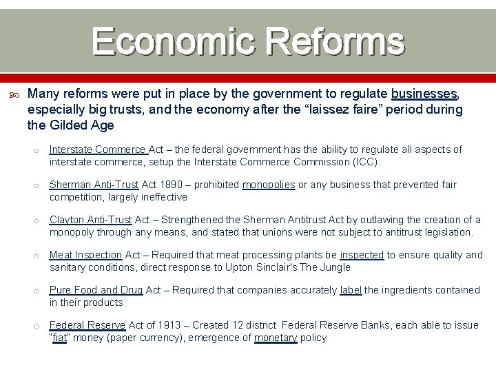 Economic Reforms Many reforms were put in place by the government to regulate businesses,