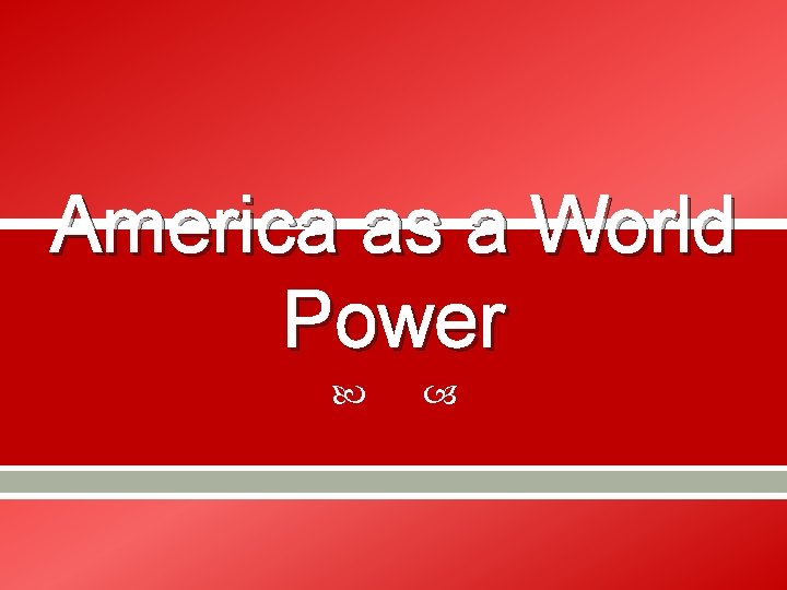 America as a World Power 