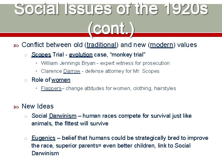 Social Issues of the 1920 s (cont. ) Conflict between old (traditional) and new