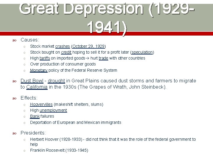 Great Depression (19291941) Causes: o o o Stock market crashes (October 29, 1929) Stock