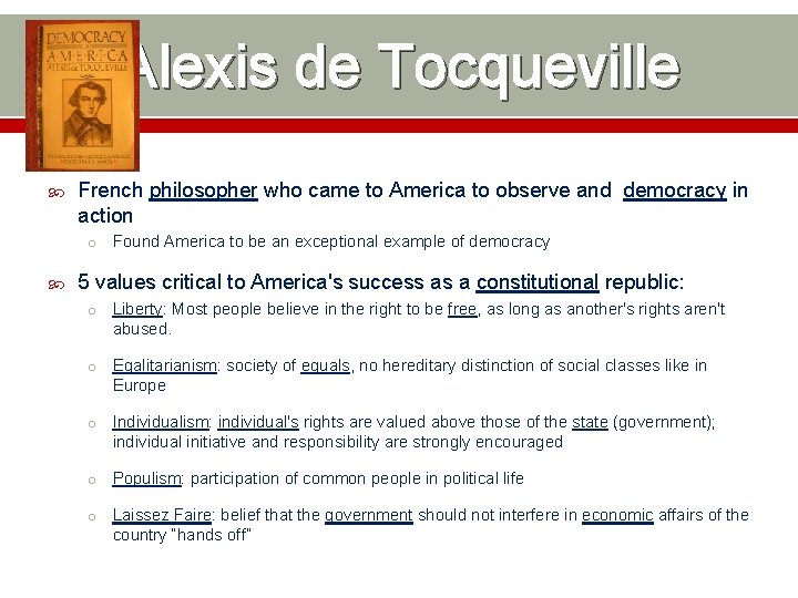 Alexis de Tocqueville French philosopher who came to America to observe and democracy in
