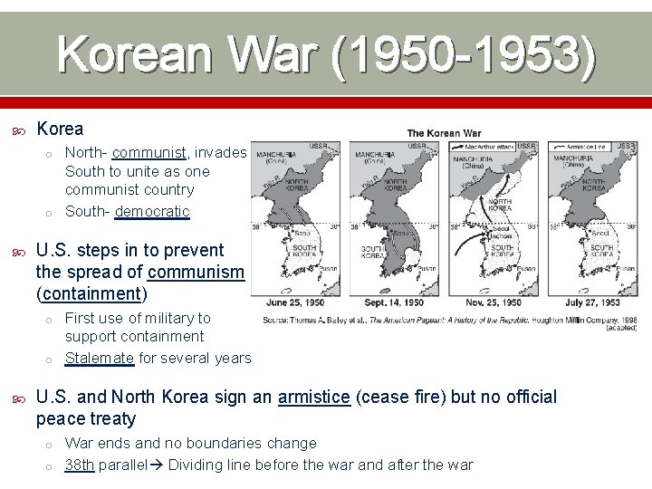 Korean War (1950 -1953) Korea o North- communist, invades South to unite as one