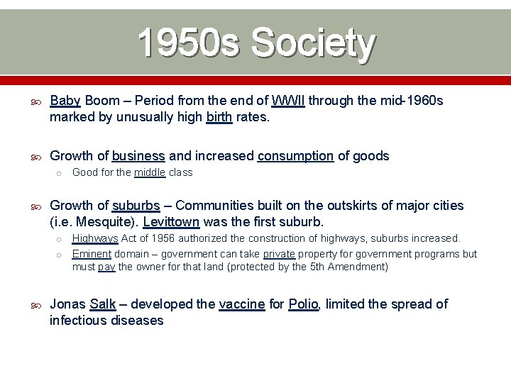 1950 s Society Baby Boom – Period from the end of WWII through the