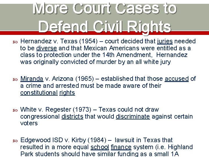 More Court Cases to Defend Civil Rights Hernandez v. Texas (1954) – court decided