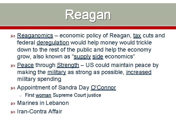Reagan Reaganomics – economic policy of Reagan, tax cuts and federal deregulation would help