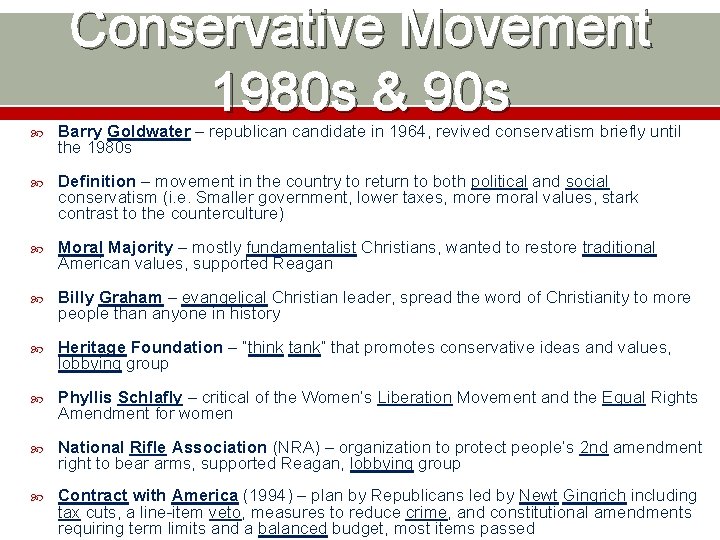 Conservative Movement 1980 s & 90 s Barry Goldwater – republican candidate in 1964,