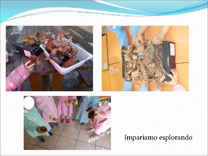 tocchiamo Impariamo esplorando 
