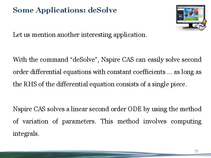 Some Applications: de. Solve Let us mention another interesting application. With the command “de.