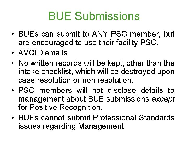 BUE Submissions • BUEs can submit to ANY PSC member, but are encouraged to