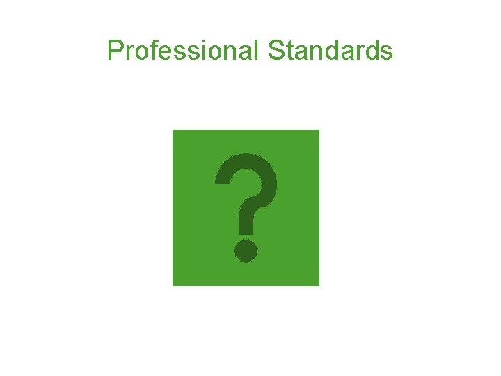 Professional Standards 