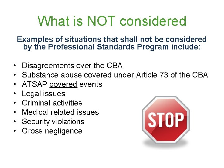 What is NOT considered Examples of situations that shall not be considered by the