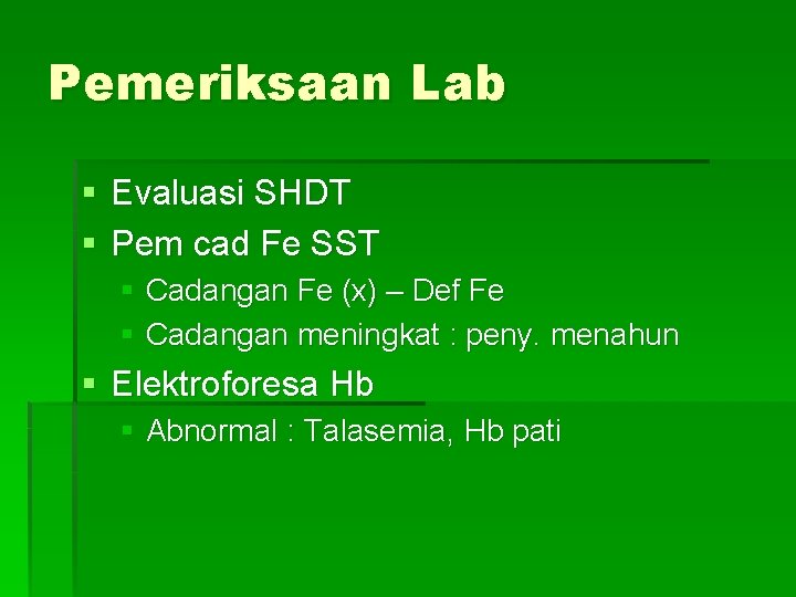 Pemeriksaan Lab § Evaluasi SHDT § Pem cad Fe SST § Cadangan Fe (x)
