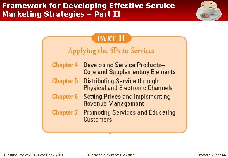 Framework for Developing Effective Service Marketing Strategies – Part II Slide © by Lovelock,