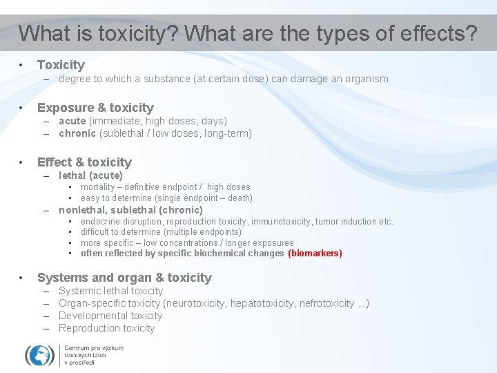 What is toxicity? What are the types of effects? • Toxicity – degree to