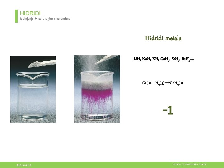 HIDRIDI Jedinjenja H sa drugim elementima Hidridi metala Li. H, Na. H, KH, Ca. HIDRIDI Jedinjenja H sa drugim elementima Hidridi metala Li. H, Na. H, KH, Ca.