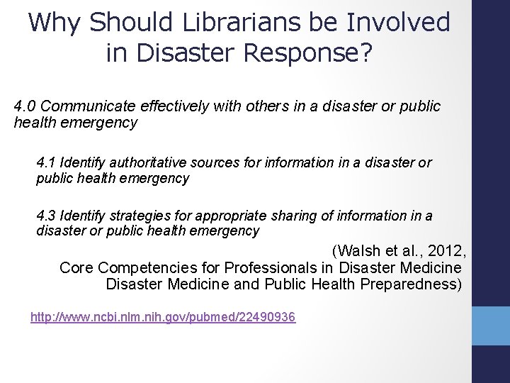 Why Should Librarians be Involved in Disaster Response? 4. 0 Communicate effectively with others