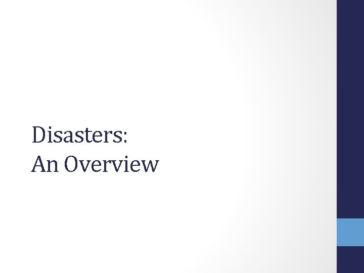 Disasters: An Overview 