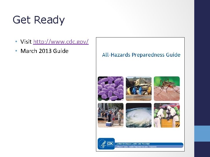 Get Ready • Visit http: //www. cdc. gov/ • March 2013 Guide 