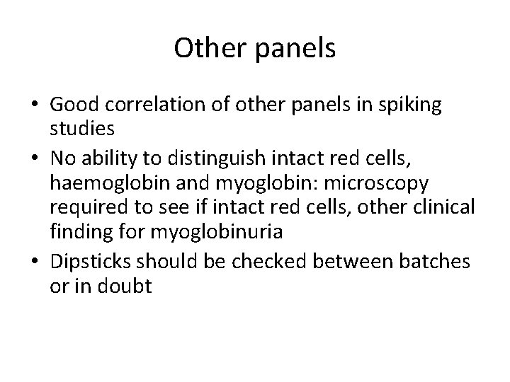 Other panels • Good correlation of other panels in spiking studies • No ability