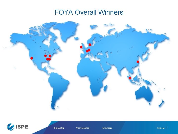 FOYA Overall Winners Connecting Pharmaceutical Knowledge ispe. org 