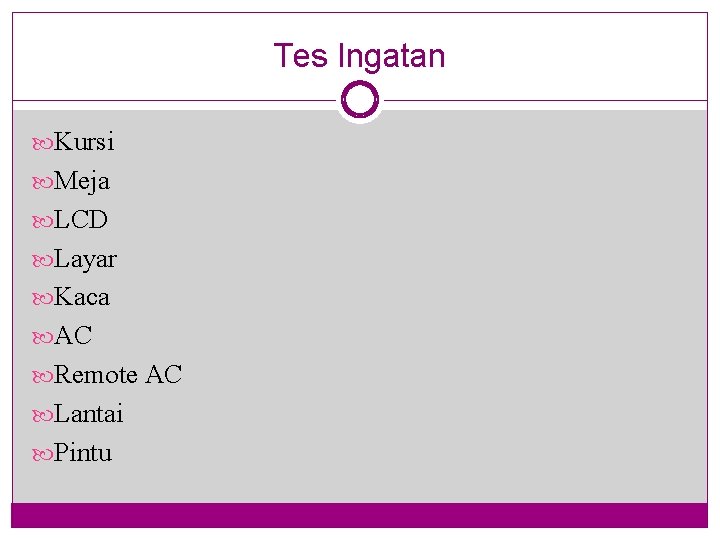 Tes Ingatan Kursi Meja LCD Layar Kaca AC Remote AC Lantai Pintu 