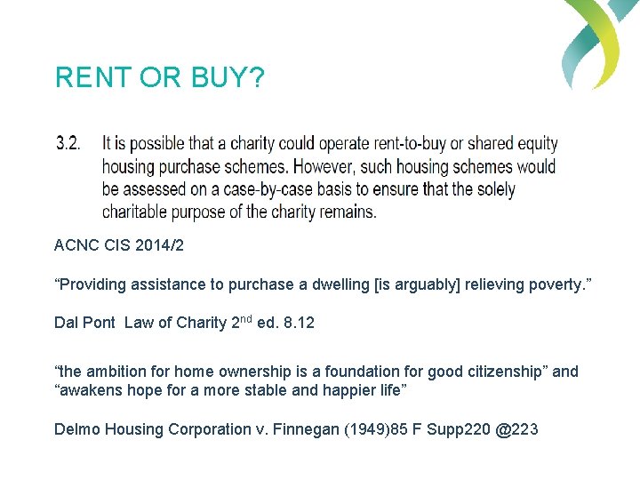 RENT OR BUY? ACNC CIS 2014/2 “Providing assistance to purchase a dwelling [is arguably]