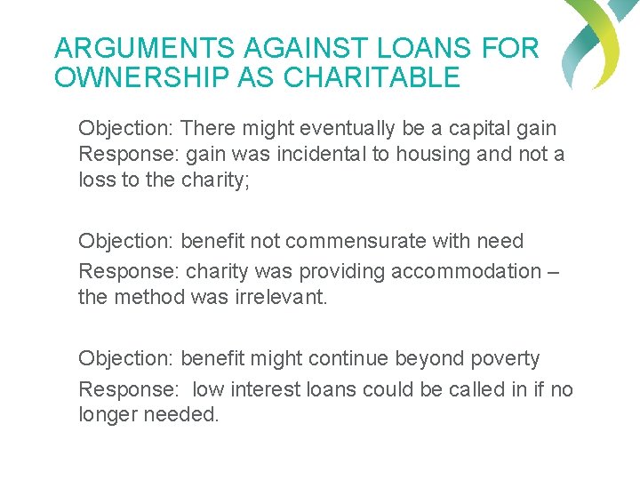ARGUMENTS AGAINST LOANS FOR OWNERSHIP AS CHARITABLE Objection: There might eventually be a capital