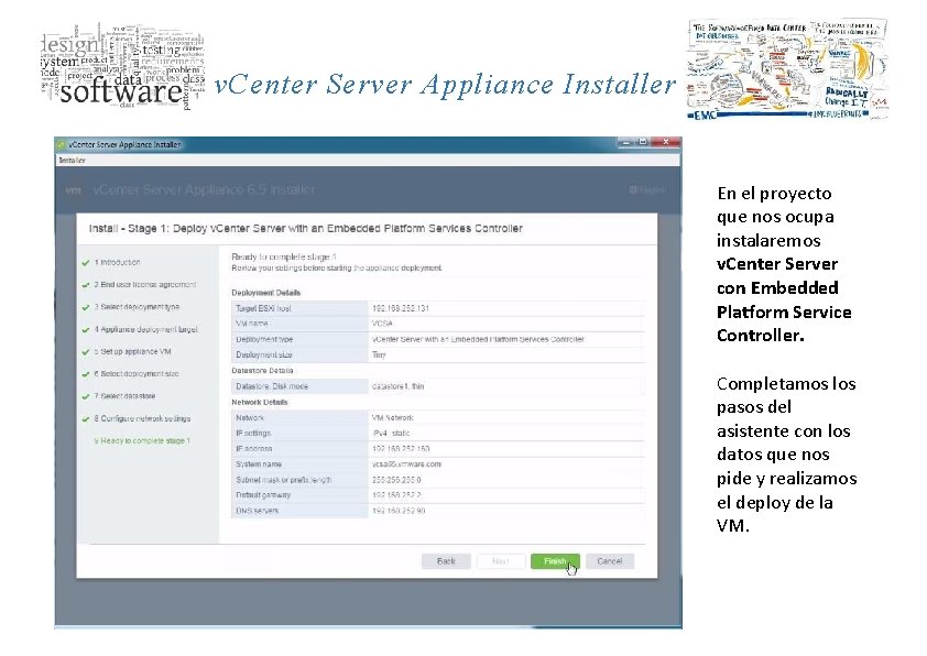 v. Center Server Appliance Installer En el proyecto que nos ocupa instalaremos v. Center