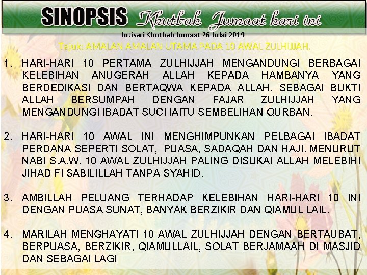 Intisari Khutbah Jumaat 26 Julai 2019 Tajuk: AMALAN UTAMA PADA 10 AWAL ZULHIJJAH. 1.