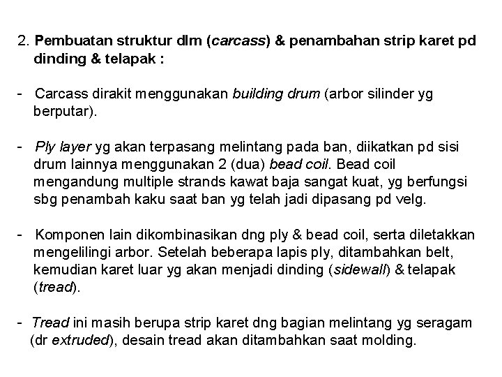 2. Pembuatan struktur dlm (carcass) & penambahan strip karet pd dinding & telapak :