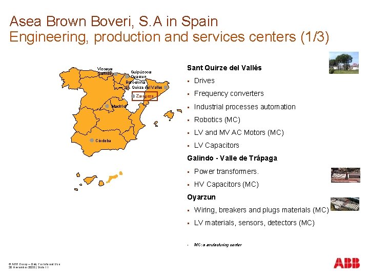 Asea Brown Boveri, S. A in Spain Engineering, production and services centers (1/3) Vizcaya