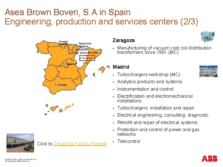 Asea Brown Boveri, S. A in Spain Engineering, production and services centers (2/3) Vizcaya