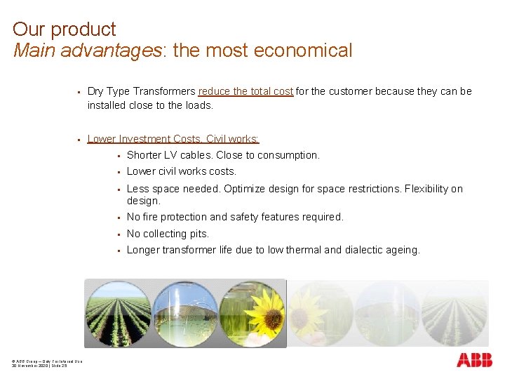 Our product Main advantages: the most economical Dry Type Transformers reduce the total cost