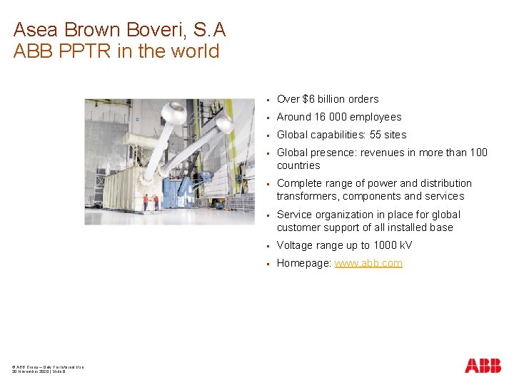 Asea Brown Boveri, S. A ABB PPTR in the world © ABB Group –