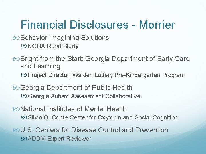 Financial Disclosures - Morrier Behavior Imagining Solutions NODA Rural Study Bright from the Start: