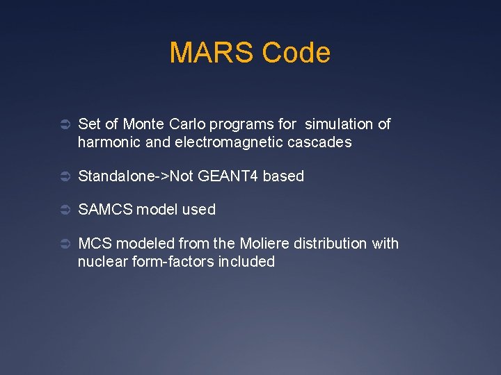 MARS Code Ü Set of Monte Carlo programs for simulation of harmonic and electromagnetic