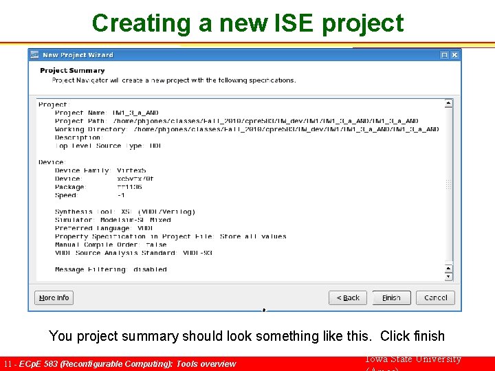 Creating a new ISE project You project summary should look something like this. Click