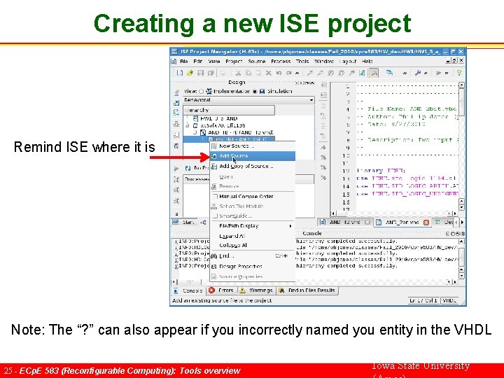 Creating a new ISE project Remind ISE where it is Note: The “? ”