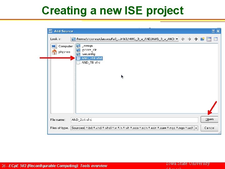 Creating a new ISE project 26 - ECp. E 583 (Reconfigurable Computing): Tools overview