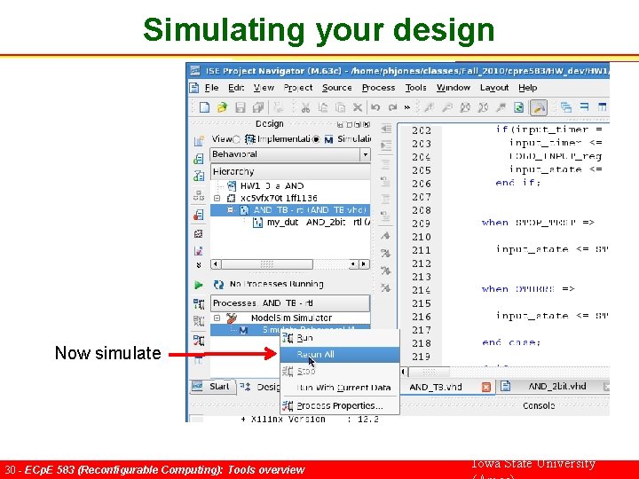 Simulating your design Now simulate 30 - ECp. E 583 (Reconfigurable Computing): Tools overview