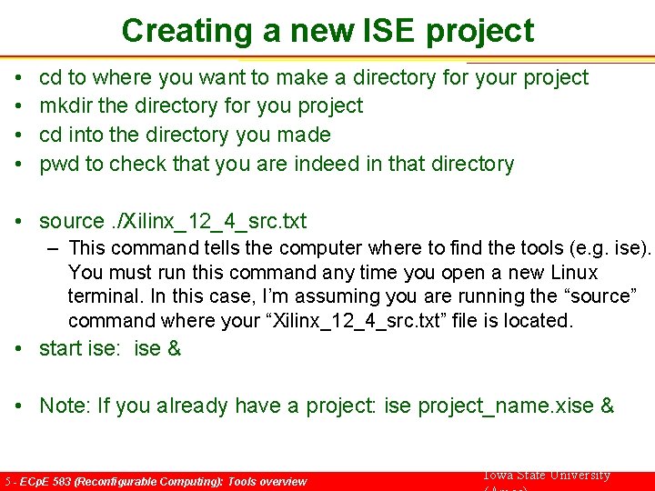 Creating a new ISE project • • cd to where you want to make