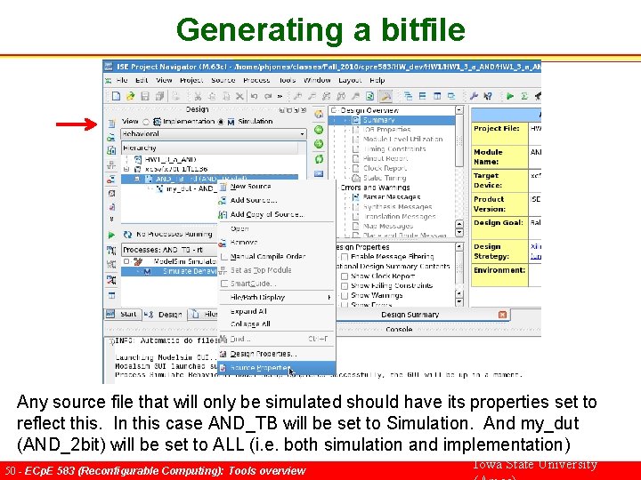 Generating a bitfile Any source file that will only be simulated should have its