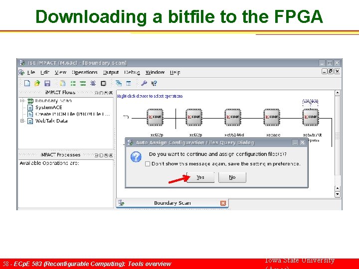 Downloading a bitfile to the FPGA 58 - ECp. E 583 (Reconfigurable Computing): Tools