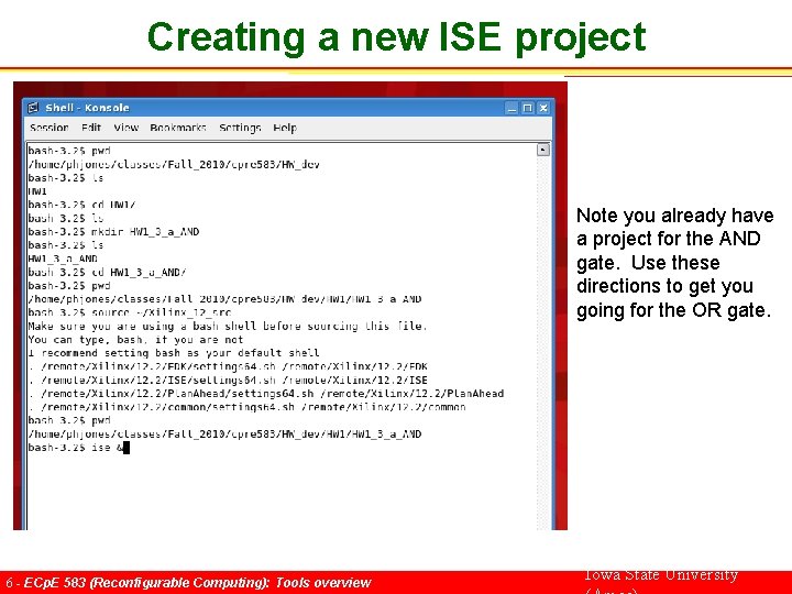 Creating a new ISE project Note you already have a project for the AND