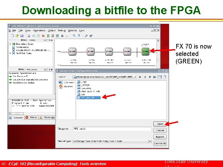 Downloading a bitfile to the FPGA FX 70 is now selected (GREEN) 60 -